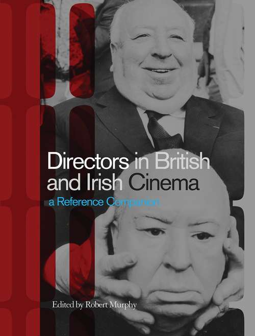 Book cover of Directors in British and Irish Cinema: A Reference Companion