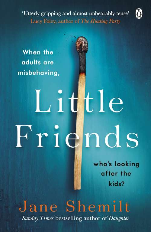 Book cover of Little Friends: An utterly gripping and shocking new psychological suspense from the bestselling author of DAUGHTER
