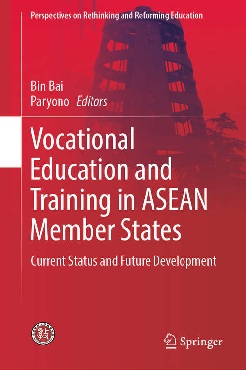 Book cover of Vocational Education and Training in ASEAN Member States: Current Status and Future Development (1st ed. 2019) (Perspectives on Rethinking and Reforming Education)