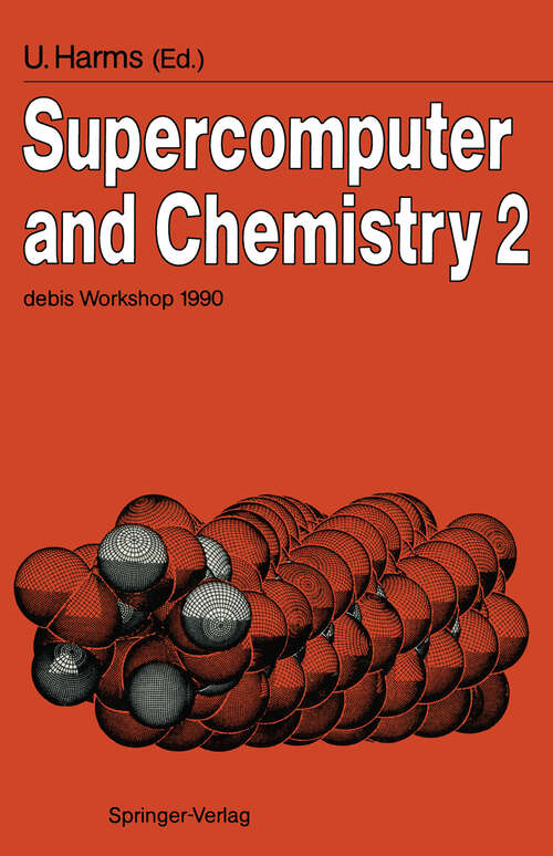 Book cover of Supercomputer and Chemistry 2: debis Workshop 1990 Ottobrunn, November 19–20, 1990 (1991)