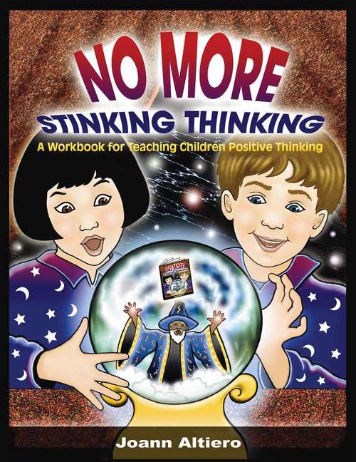 Book cover of No More Stinking Thinking: A workbook for teaching children positive thinking (PDF)