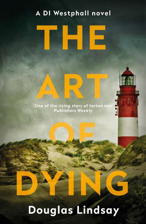 Book cover of The Art of Dying: An eerie Scottish murder mystery (DI Westphall 3) (DI Westphall)