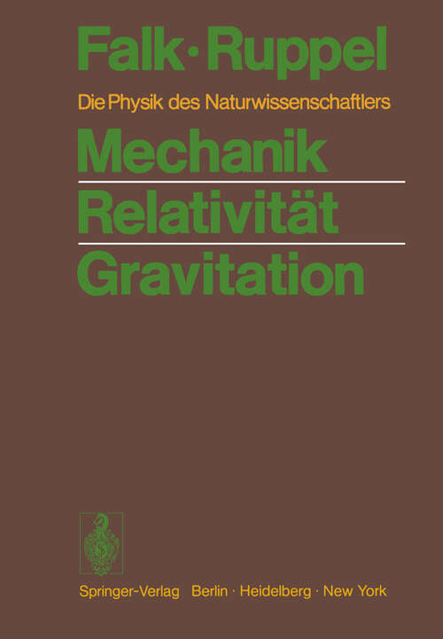 Book cover of Mechanik Relativität Gravitation: Die Physik des Naturwissenschaftlers (1973)