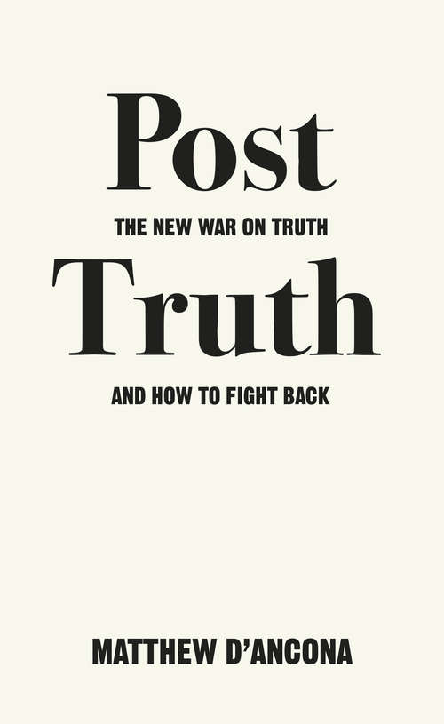 Book cover of Post-Truth: The New War on Truth and How to Fight Back