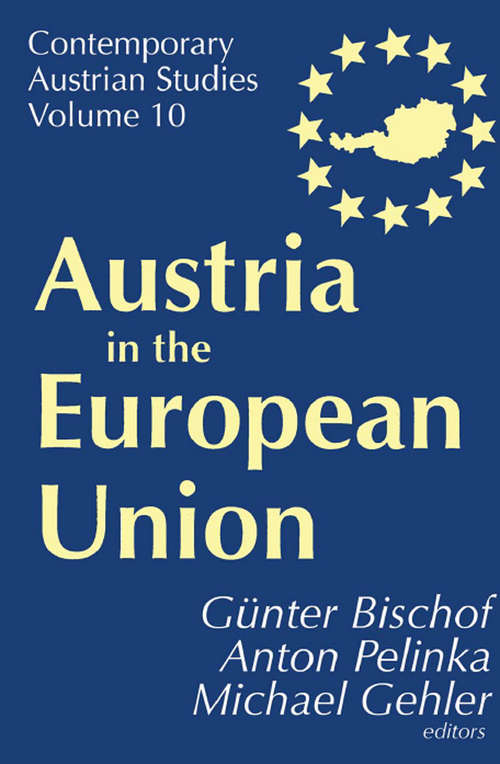 Book cover of Austria in the European Union (Contemporary Austrian Studies: Vol. 10)
