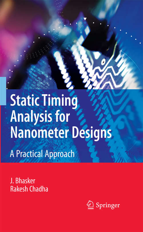 Book cover of Static Timing Analysis for Nanometer Designs: A Practical Approach (2009)
