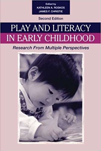 Book cover of Play And Literacy In Early Childhood: Research From Multiple Perspectives