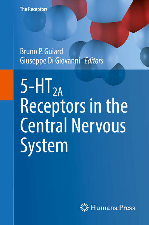 Book cover of 5-HT2A Receptors in the Central Nervous System (The Receptors #32)