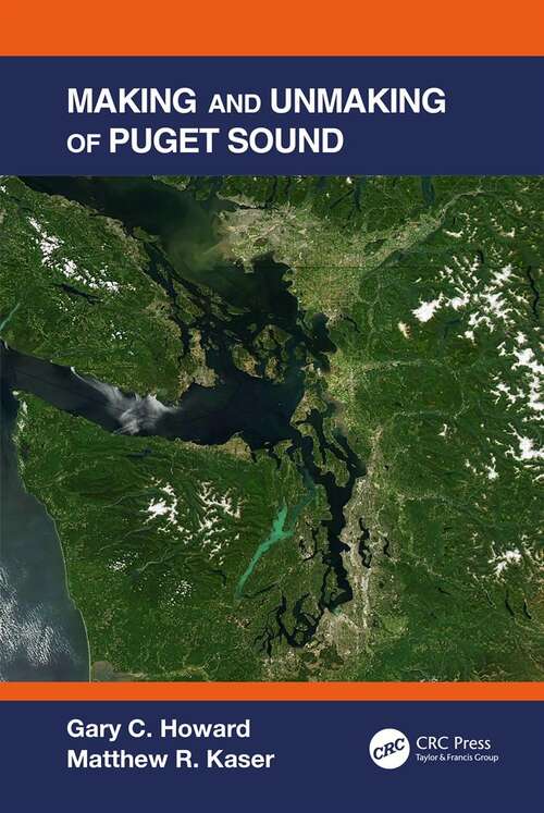 Book cover of Making and Unmaking of Puget Sound