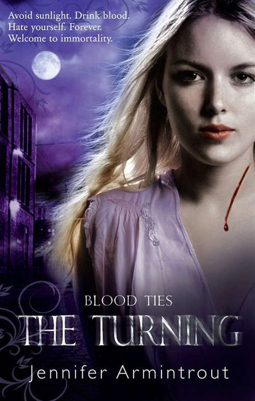 Book cover of Blood Ties Book One: The Turning (ePub First edition) (Mira Ser.: Bk. 1)