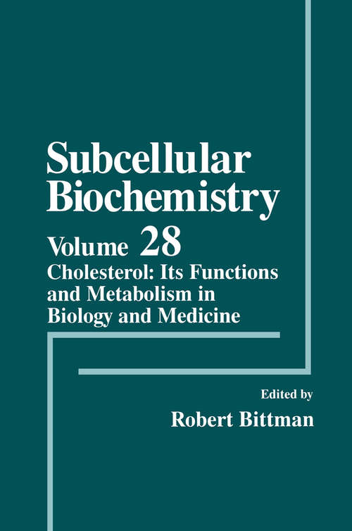 Book cover of Cholesterol: Its Functions and Metabolism in Biology and Medicine (1997) (Subcellular Biochemistry #28)