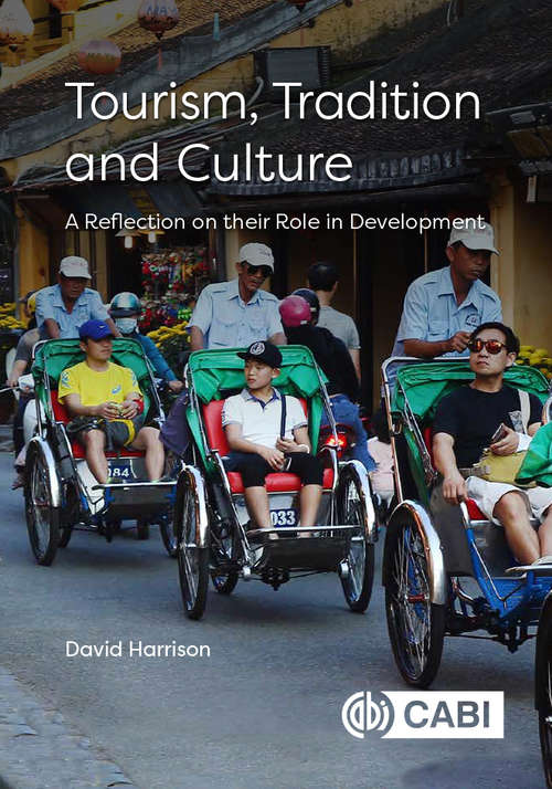 Book cover of Tourism, Tradition and Culture: A Reflection on their Role in Development