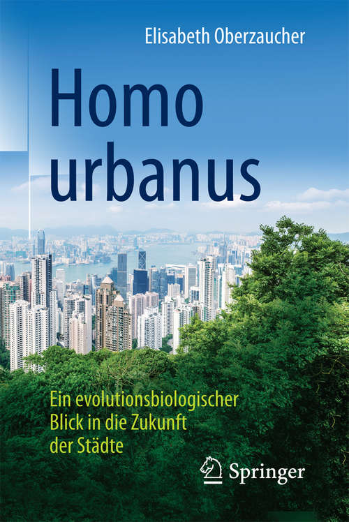 Book cover of Homo urbanus: Ein evolutionsbiologischer Blick in die Zukunft der Städte