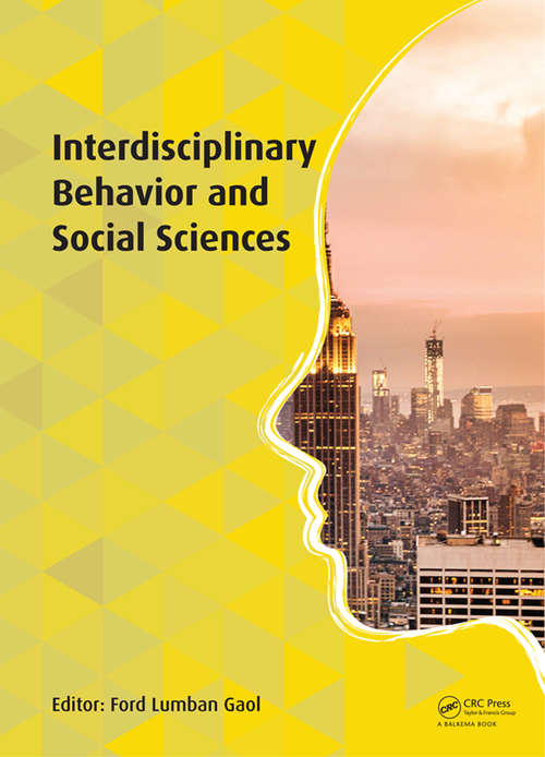 Book cover of Interdisciplinary Behavior and Social Sciences: Proceedings of the 3rd International Congress on Interdisciplinary Behavior and Social Science 2014 (ICIBSoS 2014), 1-2 November 2014, Bali, Indonesia.
