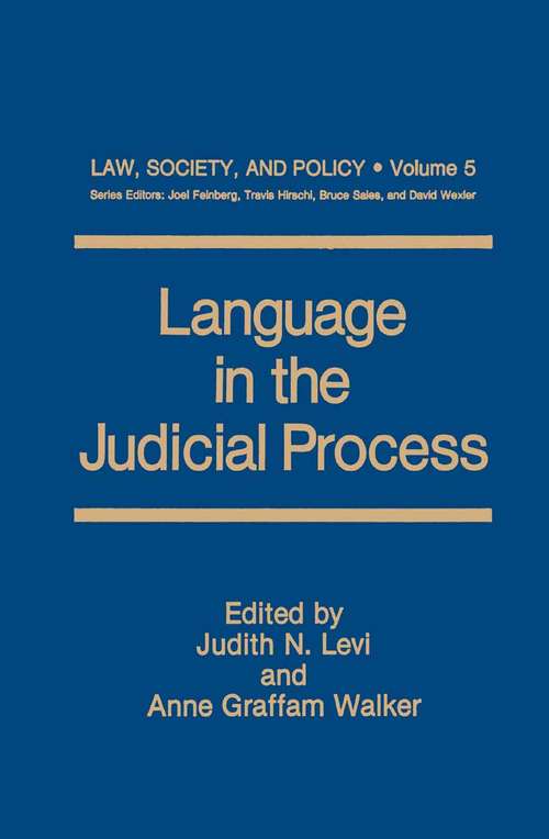 Book cover of Language in the Judicial Process (1990) (Law, Society and Policy #5)