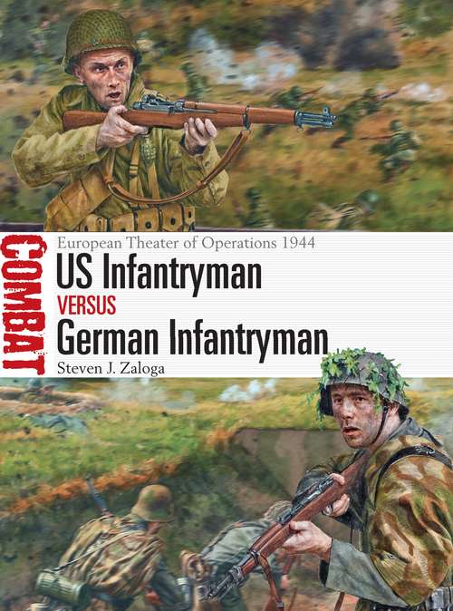 Book cover of US Infantryman vs German Infantryman: European Theater of Operations 1944 (Combat)