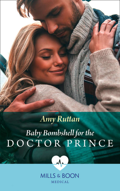 Book cover of Baby Bombshell For The Doctor Prince: The Nurse's Reunion Wish / Baby Bombshell For The Doctor Prince (ePub edition) (Mills And Boon Medical Ser.)