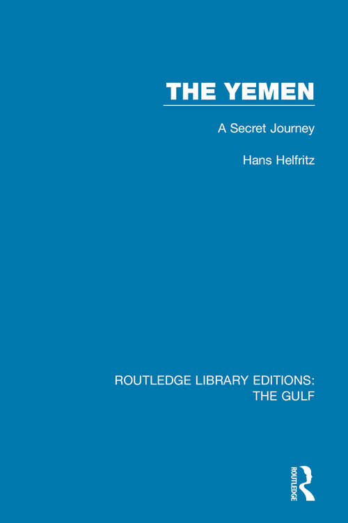 Book cover of The Yemen: A Secret Journey