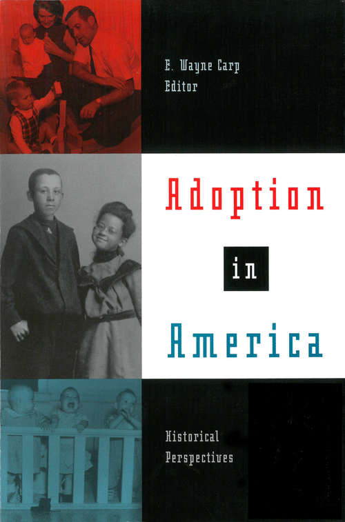 Book cover of Adoption in America: Historical Perspectives