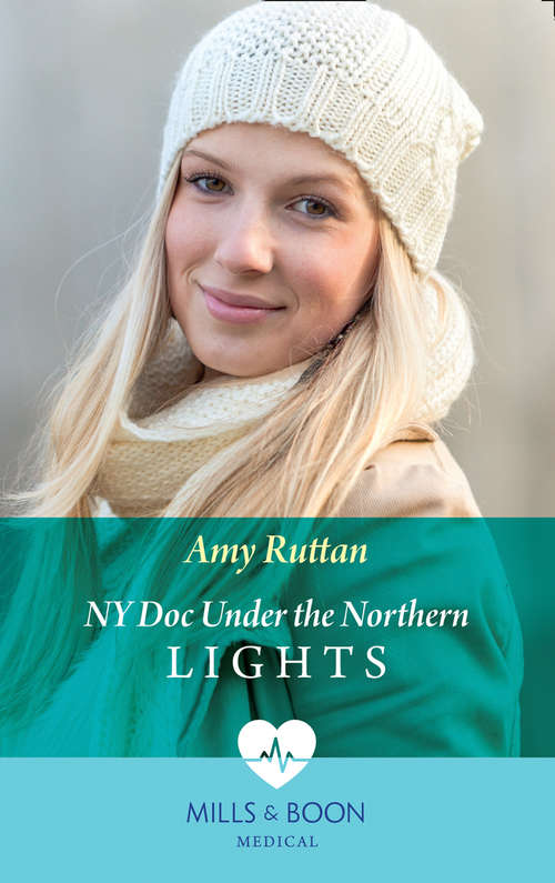 Book cover of Ny Doc Under The Northern Lights: Heart Surgeon To Single Dad Ny Doc Under The Northern Lights The Shy Nurse's Christmas Wish (ePub edition) (Mills And Boon Medical Ser.)