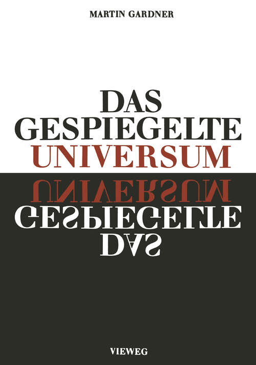 Book cover of Das gespiegelte Universum: Links, rechts - und der Sturz der Parität (1964)