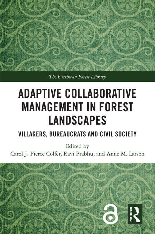 Book cover of Adaptive Collaborative Management in Forest Landscapes: Villagers, Bureaucrats and Civil Society (The Earthscan Forest Library)