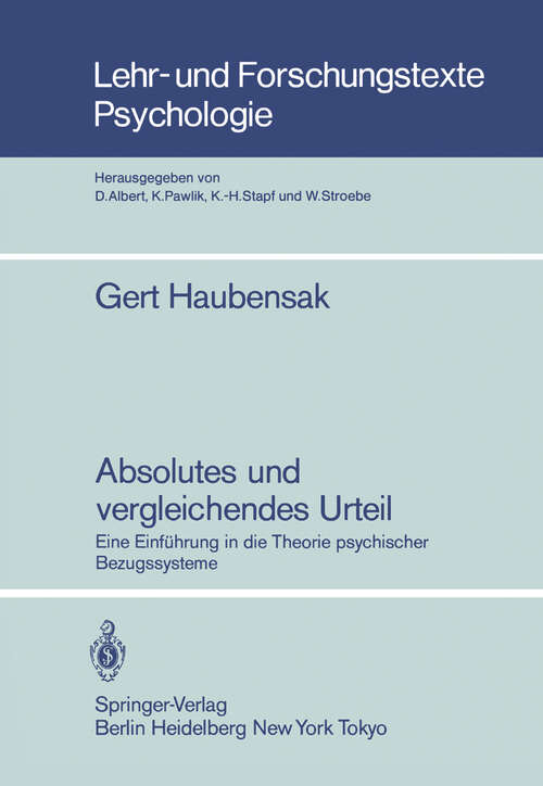 Book cover of Absolutes und vergleichendes Urteil: Eine Einführung in die Theorie psychischer Bezugssysteme (1985) (Lehr- und Forschungstexte Psychologie #12)