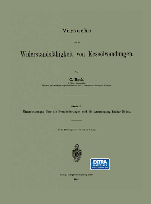 Book cover of Versuche über die Widerstandsfähigkeit von Kesselwandungen: Heft 3. Untersuchungen über die Formänderungen und die Anstrengung flacher Böden (1897)