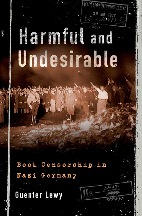 Book cover of Harmful and Undesirable: Book Censorship in Nazi Germany