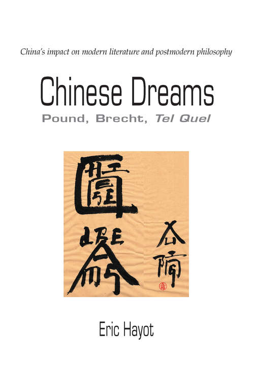 Book cover of Chinese Dreams: Pound, Brecht, Tel Quel
