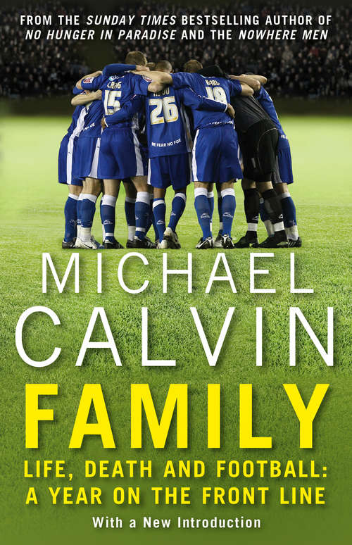 Book cover of Family: Life, Death and Football: A Year on the Frontline with a Proper Club (Travelers' Tales Guides)