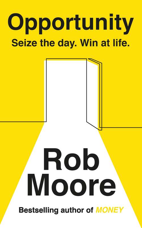 Book cover of Opportunity: Seize The Day. Win At Life.