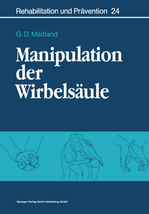 Book cover of Manipulation der Wirbelsäule (1991) (Rehabilitation und Prävention #24)