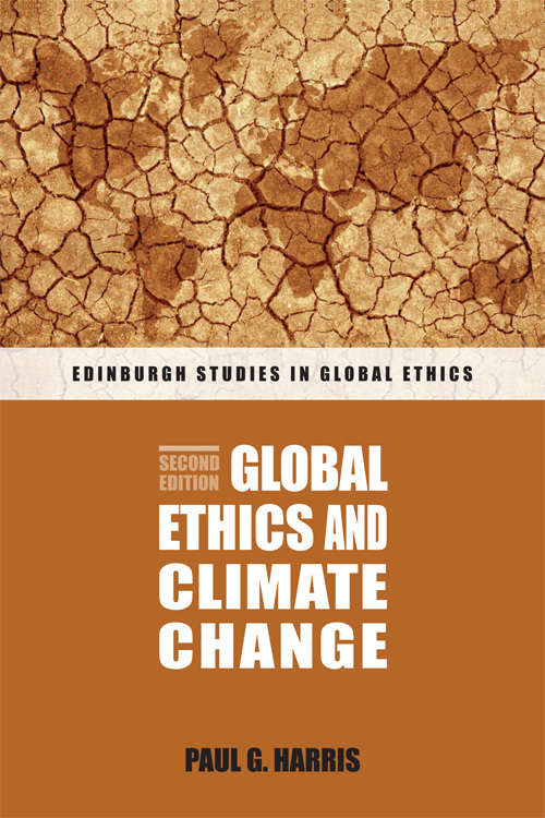 Book cover of Global Ethics and Climate Change: From International To Global Justice (Edinburgh Studies in Global Ethics)