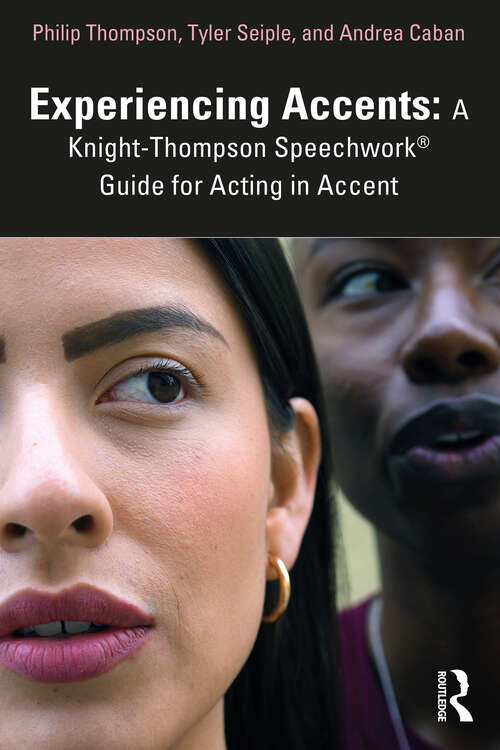 Book cover of Experiencing Accents: A Knight-Thompson Speechwork® Guide for Acting in Accent