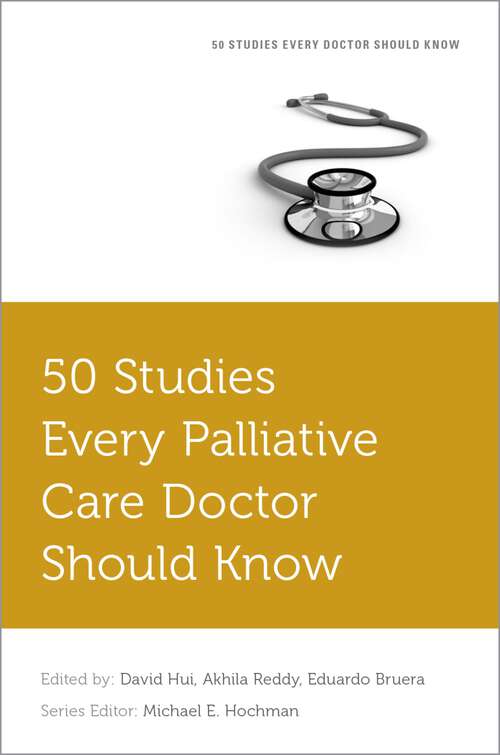 Book cover of 50 Studies Every Palliative Care Doctor Should Know (Fifty Studies Every Doctor Should Know)
