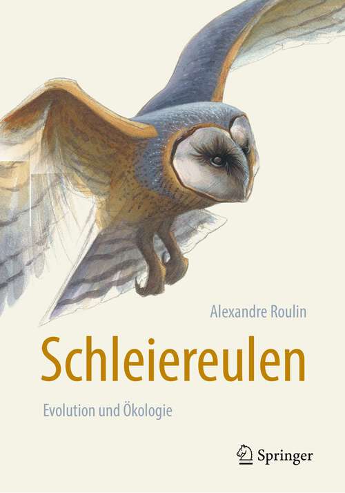 Book cover of Schleiereulen: Evolution und Ökologie (1. Aufl. 2022)