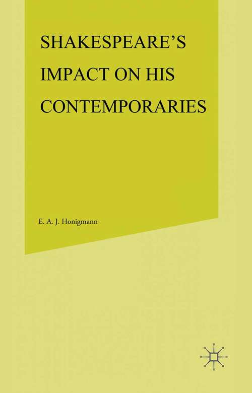 Book cover of Shakespeare’s Impact on his Contemporaries (1st ed. 1982)