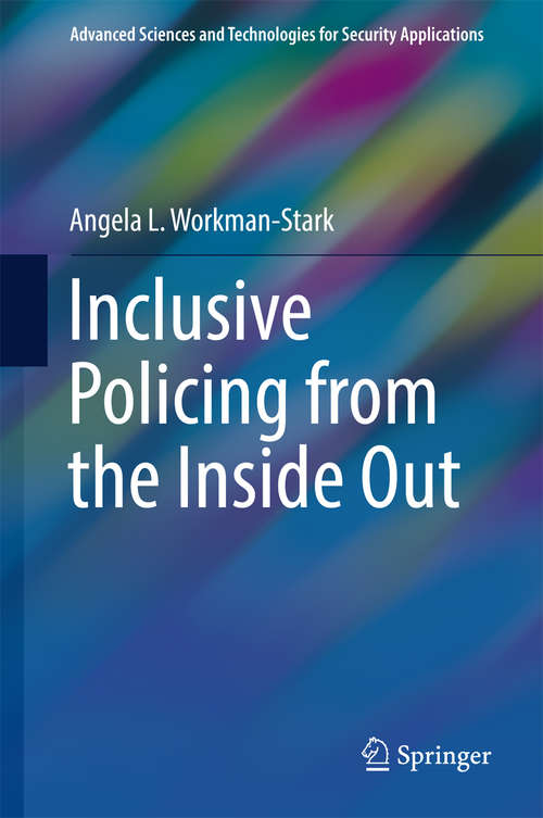 Book cover of Inclusive Policing from the Inside Out (Advanced Sciences and Technologies for Security Applications)
