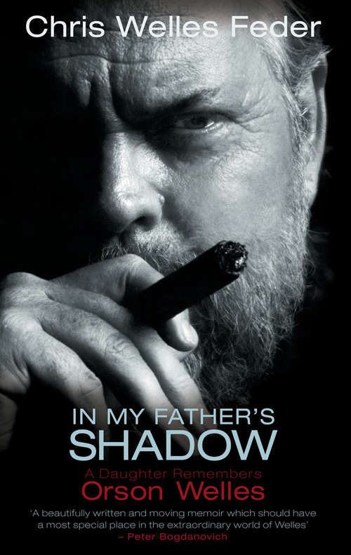 Book cover of In My Father's Shadow: A Daughter Remembers Orson Welles