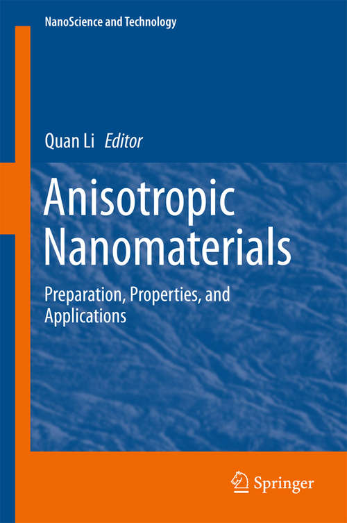 Book cover of Anisotropic Nanomaterials: Preparation, Properties, and Applications (2015) (NanoScience and Technology)