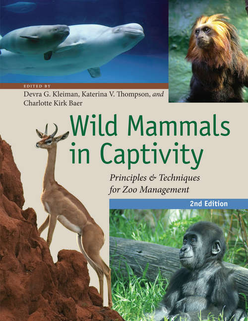 Book cover of Wild Mammals in Captivity: Principles and Techniques for Zoo Management, Second Edition (2)