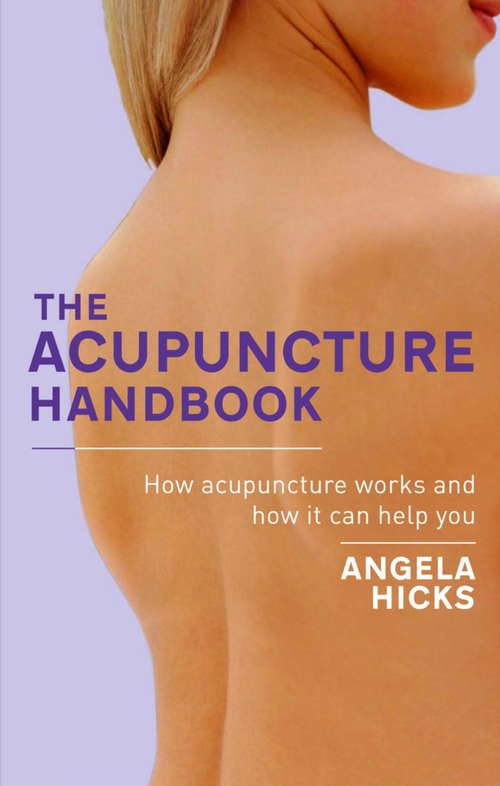 Book cover of The Acupuncture Handbook: How acupuncture works and how it can help you