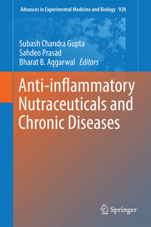 Book cover of Anti-inflammatory Nutraceuticals and Chronic Diseases (1st ed. 2016) (Advances in Experimental Medicine and Biology #928)