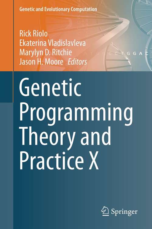 Book cover of Genetic Programming Theory and Practice X (2013) (Genetic and Evolutionary Computation)