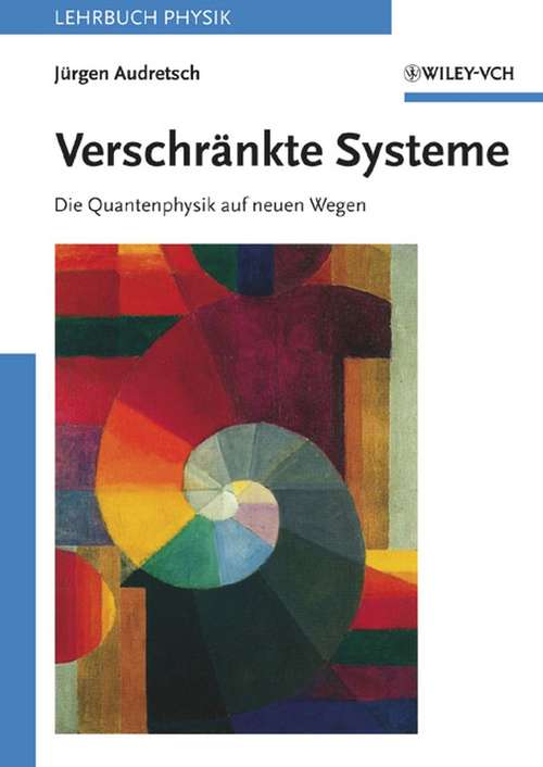 Book cover of Verschränkte Systeme: Die Quantenphysik auf neuen Wegen