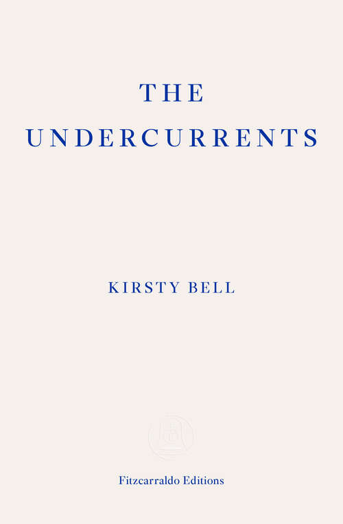 Book cover of The Undercurrents: A Story Of Berlin