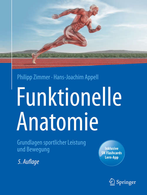 Book cover of Funktionelle Anatomie: Grundlagen sportlicher Leistung und Bewegung (5. Aufl. 2021)