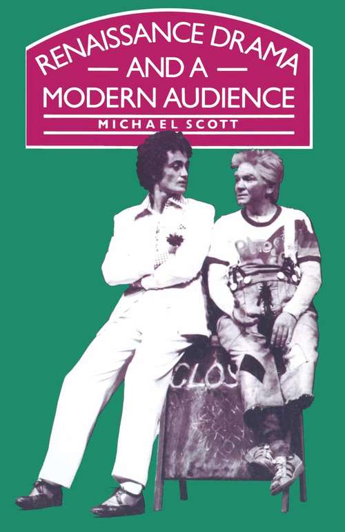 Book cover of Renaissance Drama and a Modern Audience (1st ed. 1982)