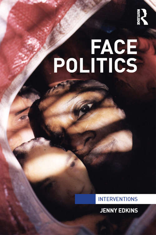Book cover of Face Politics (Interventions)